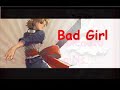Bad Girls (A Video Dedicated to all the girls)