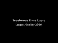 Treehouse Time-Lapse