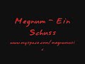 Megnum - Ein Schuss
