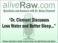 Less Water, Better Sleep