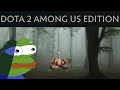 How to Play Among Us Version of Dota 2