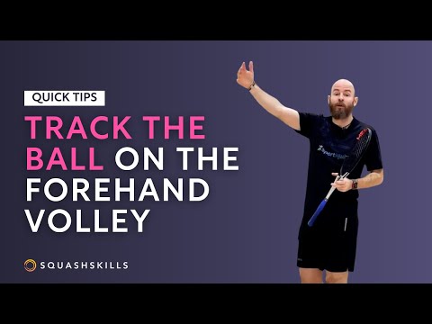 Squash Tips: Tracking The Ball On The Forehand Volley