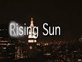 RISING SUN a film by HAKKI SUBENTEKIN