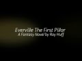 Teaser Book Trailer 4 Everville The First Pillar (2013) - Roy Huff with Owen Sage
