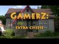 GAMERZ: EP 1 - EXTRA CHEESE