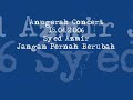 Anugerah Concert - Syed Azmir - Jgn pernah berubah