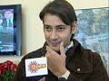 maheshbabu interview maheshbabu interview