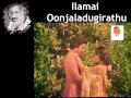 Illayaraja Hits-Ilamai Oonjaladugirathu-Song 1.flv