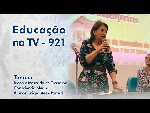 Idoso e Mercado de Trabalho | Consciência Negra | Estudantes Imigrantes