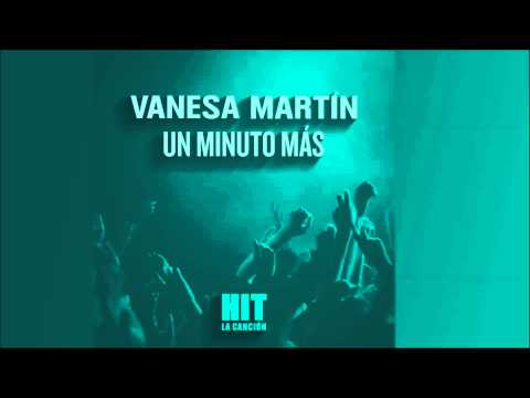 Un minuto más (Hit) Vanesa Martín