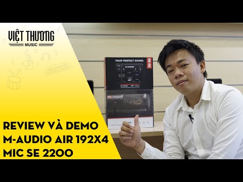 Review và demo sound card M-Audio Air 192x4 và micro sE 2200