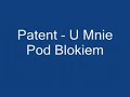 Patent - U Mnie Pod Blokiem