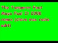 the tamperer feat maya feel it 2008 remix (steve mac radio edit)
