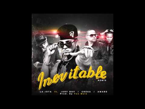 Inevitable (Remix) - La Jota Ft Jory Boy, Amaro & Cheka