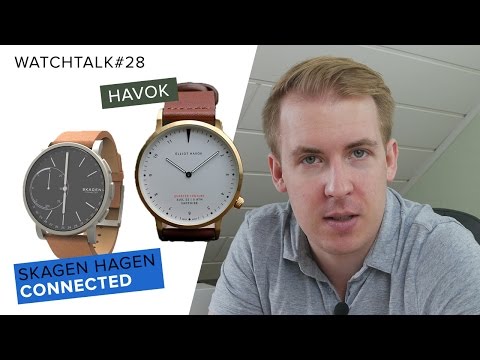 Skagen Hagen Connected & Havok // WatchTalk#28 // Deutsch // FullHD