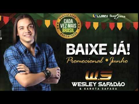 wesley - Wesley Safadão e Garota Safada - CD Promocional de Junho - 2014 Download do CD : http://migre.me/jlf3I Gravação no Faroeste ! Qualidade 100% Curta: www.faceb...