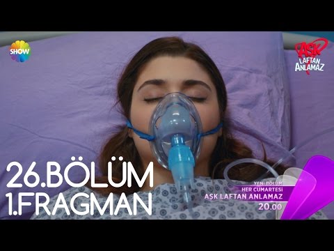 Aşk Laftan Anlamaz 26.Bölüm 1.Fragmanı                                                                                                                                                                                                                    