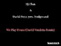 Dj Chus & David Penn pres. Soulground - We Play House (David