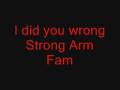 videos de Strong Arm Fam - I did you wrong