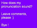 What do you think about my english pronunciation?
