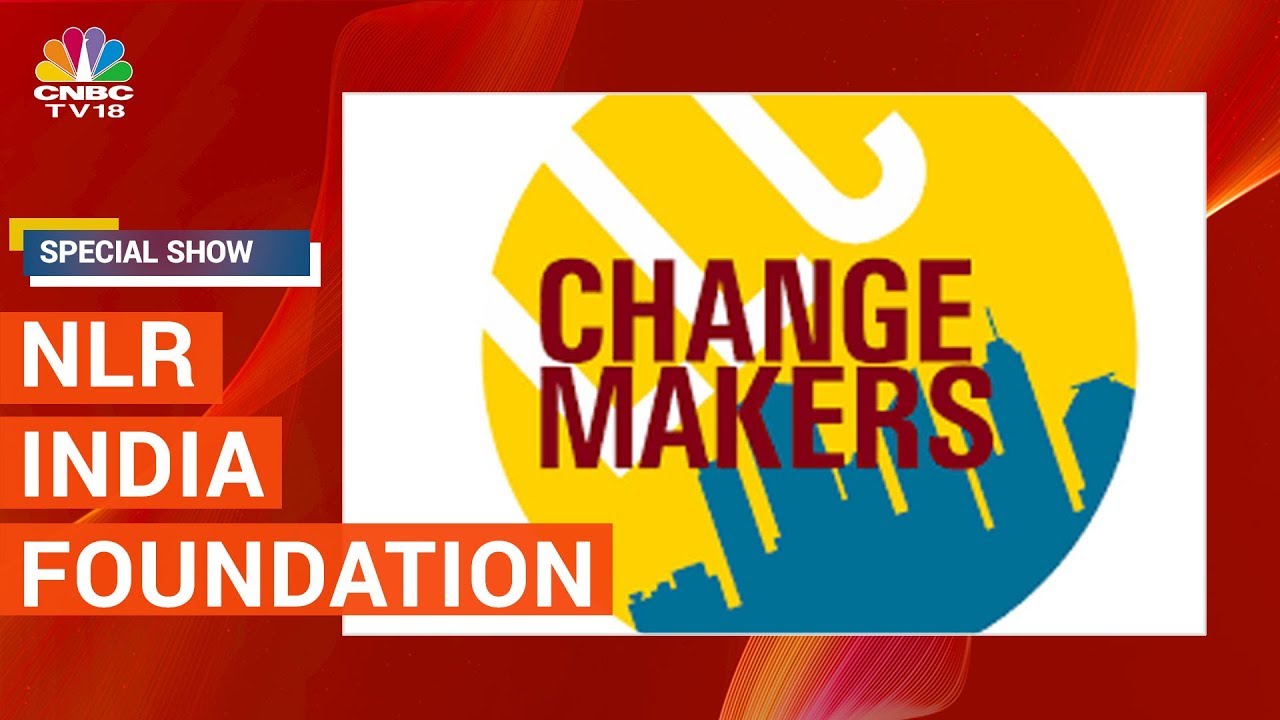 The Changemakers: NLR India Foundation's Initiative