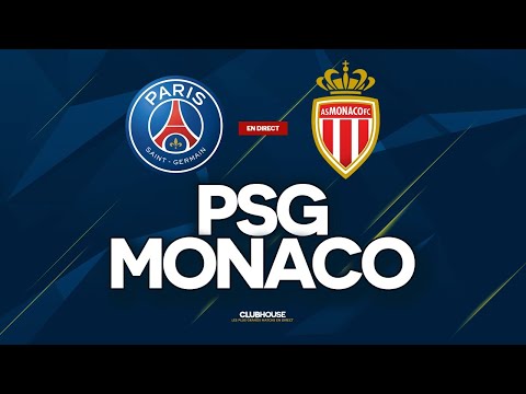 🔴 PSG - MONACO // ClubHouse ( paris vs asm )