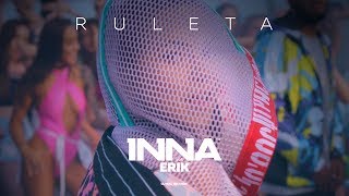 INNA - Ruleta (feat Erik)  Official Music Video