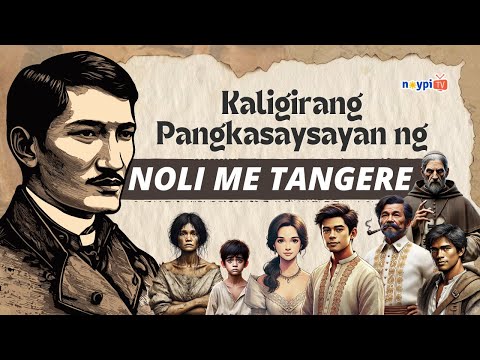 Kaligirang Pangkasaysayan ng Noli Me Tangere | NoypiTV