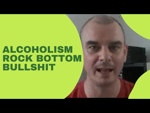 Alcoholism Rock Bottom Bullshit