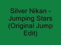 Silver Nikan - Jumping Stars (Original Jump Edit)