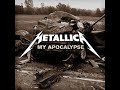 Metallica - My Apocalypse
