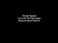 Ronski Speed - Love All The Pain Away (Kyau & Albert Remix) Ronski Speed - Love All The Pain Away (Kyau & Albert Remix)