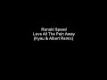 ronski speed - love all the pain away (kyau & albert remix)