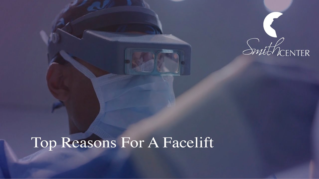 Top Reasons for a Facelift Surgery - Facial Plastic Surgeon