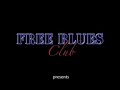 Free Blues Club - NOCNA ZMIANA BLUESA - Harmonijkowy As Free Blues Club - NOCNA ZMIANA BLUESA - Harmonijkowy As