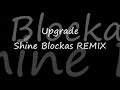 Upgrade - Big Boi Ft. Gucci Mane - Shine Blockas REMIX.wmv