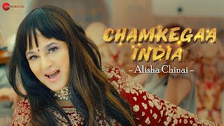Chamkegaa India - Official Music Video  Alisha Chi