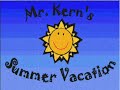 mr. kern's summer vacation 08