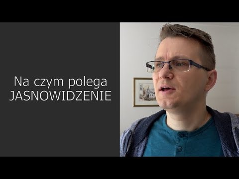 WIDEO. Na czym polega jasnowidzenie