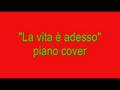 La vita è adesso piano cover (C.Baglioni)