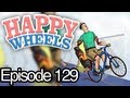 Happy Wheels Ep.129