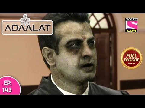 Adaalat - Full Episode 143 - 29th May, 2018