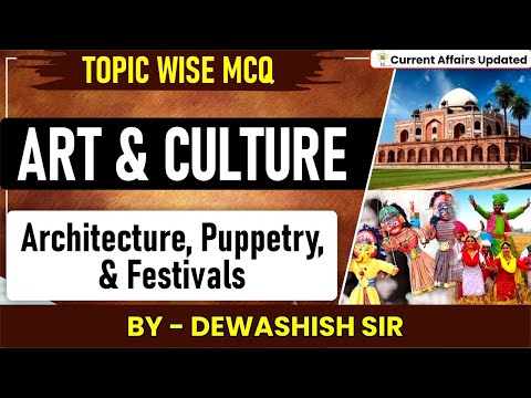 Art & Culture Questions | Architecture ,Puppetry & Festivals of India | By Dewashish