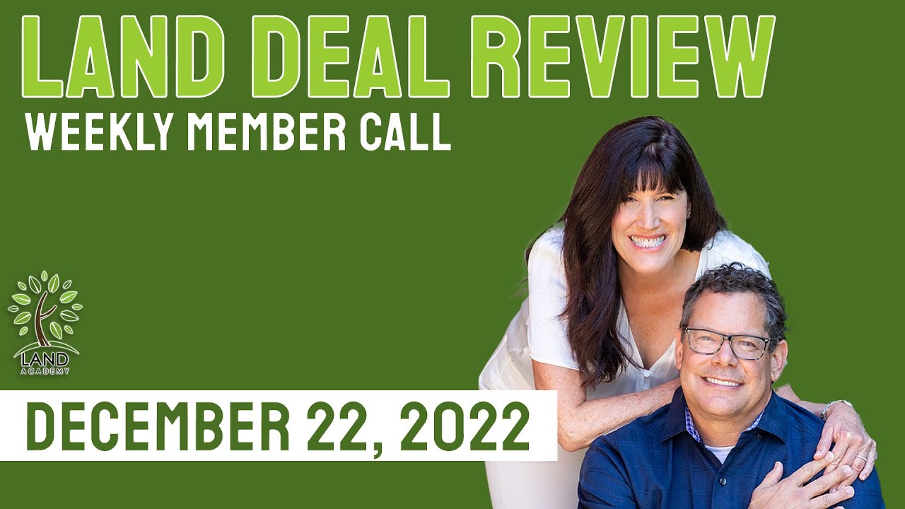 Land Deal Review | Weekly Member Call | December 22, 2022