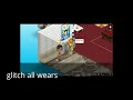 Click here to watch this video how to glitch all wears on smallworlds