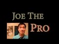 Joe The Pro Episode 5
