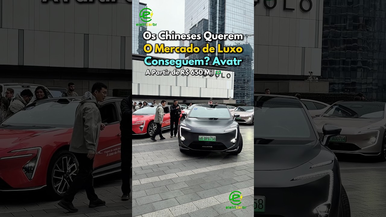 Os Chineses querem o Mercado de Luxo? Conseguem? Avatr a Partir de R$ 650 Mil no Brasil