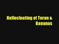 Kemalofascistoid Dreaming of Turan &amp; Bananas