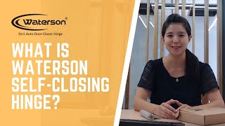 Self-Closing Hinge Product Introduction-Waterson