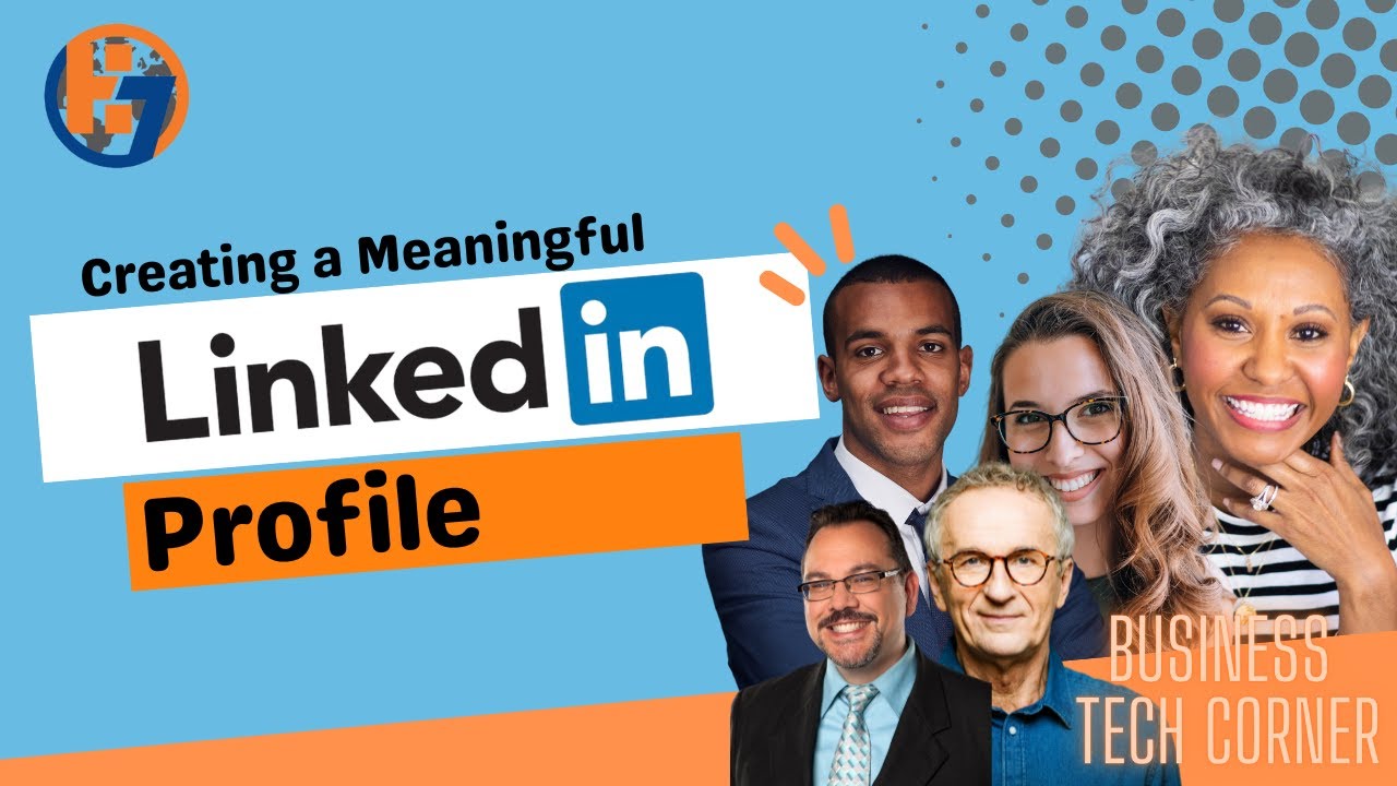 Creating a Meaningful LinkedIn Profile